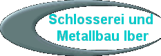 Schlosserei und 
Metallbau Iber